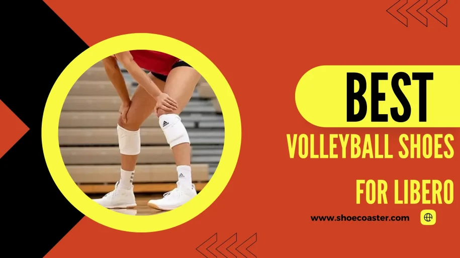 Leading The Top 6 Best Volleyball Shoes For Libero Reviews 2024