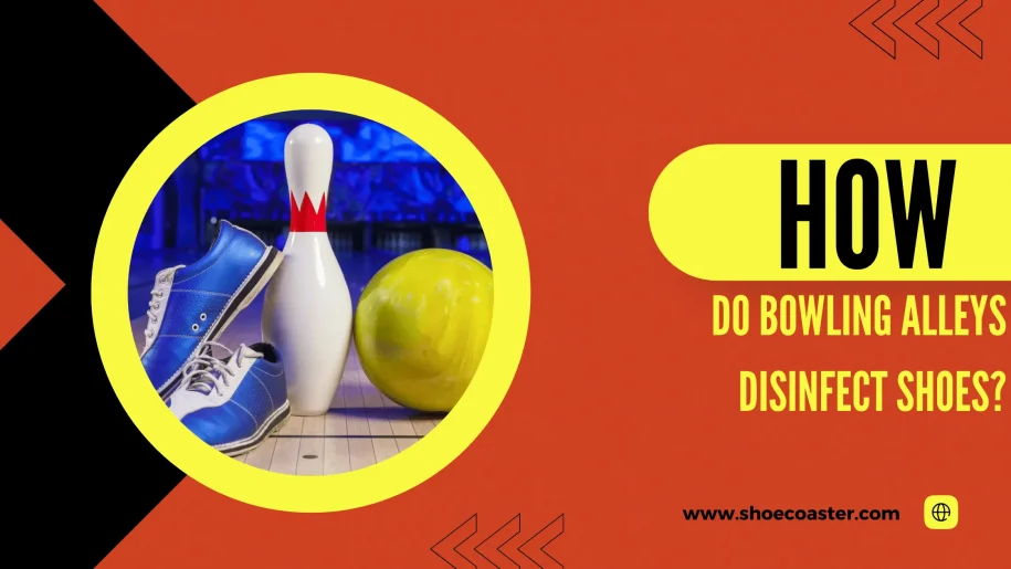 How Do Bowling Alleys Disinfect Shoes? Simple Guide